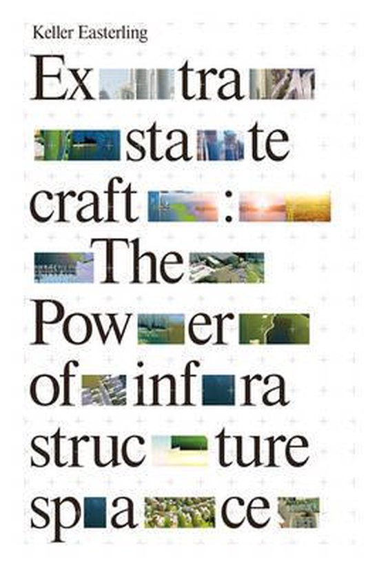 Extrastatecraft The Power Of Infrastruct