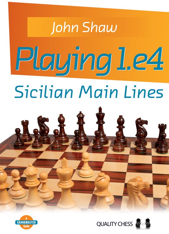 Playing 1.e4 - Sicilian Main Lines