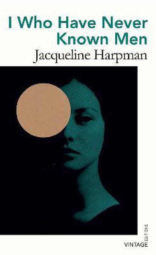 Harpman, J: I Who Have Never Known Men