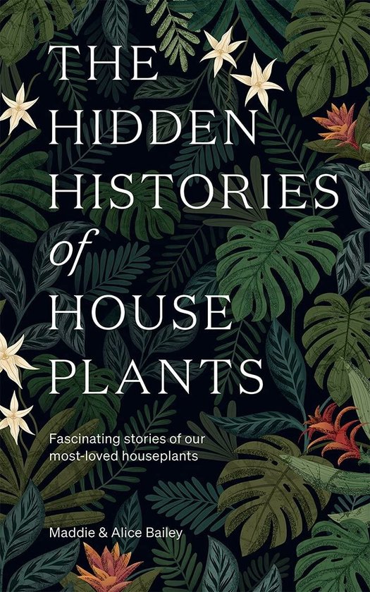 The Hidden Histories of Houseplants