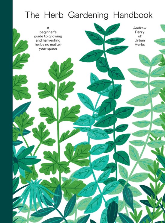 The Herb Gardening Handbook