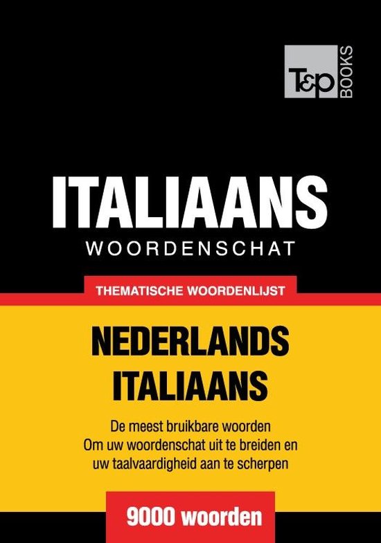 Thematische woordenschat Nederlands-Italiaans - 9000 woorden