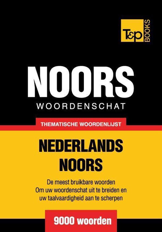 Thematische woordenschat Nederlands-Noors - 9000 woorden