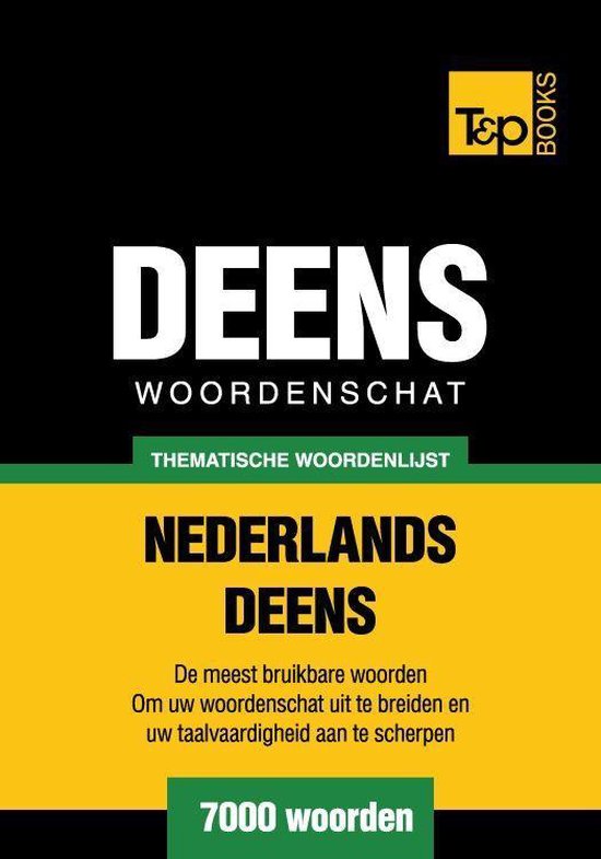 Thematische woordenschat Nederlands-Deens - 7000 woorden