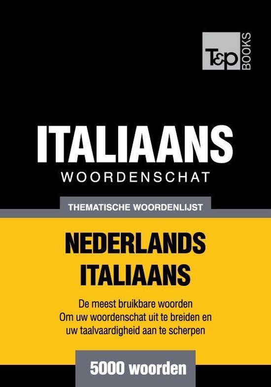 Thematische woordenschat Nederlands-Italiaans - 5000 woorden