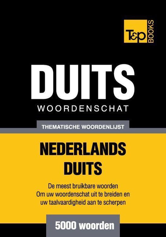 Thematische woordenschat Nederlands-Duits - 5000 woorden