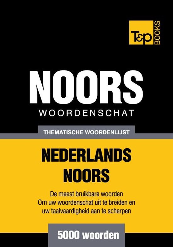 Thematische woordenschat Nederlands-Noors - 5000 woorden