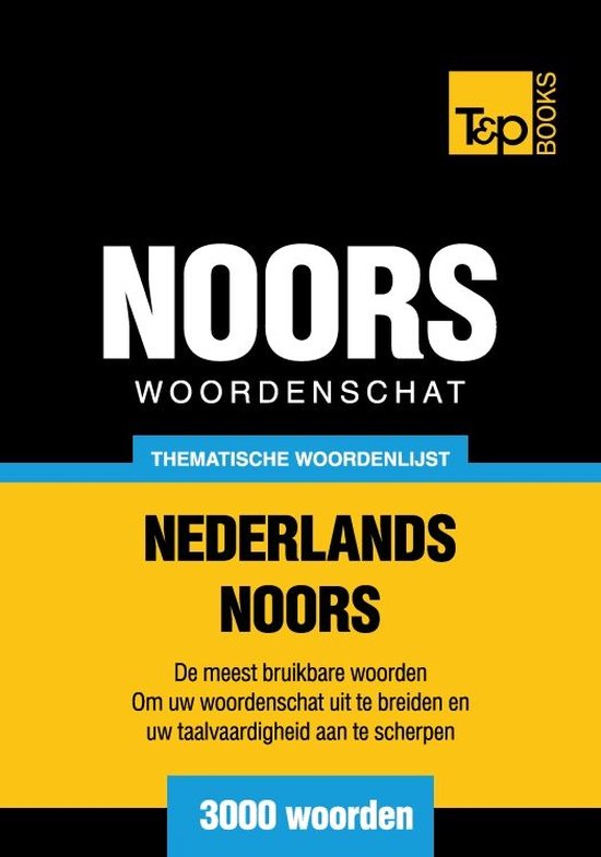 Thematische woordenschat Nederlands-Noors - 3000 woorden