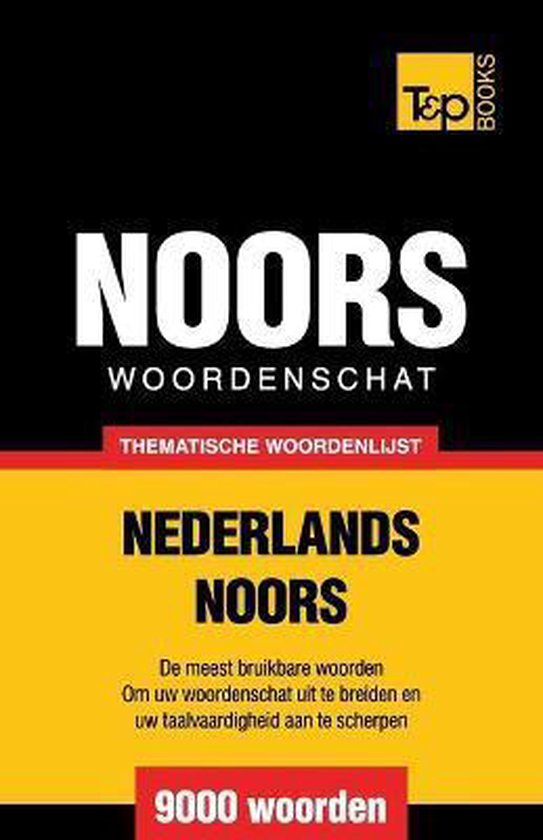 Thematische Woordenschat Nederlands-Noors - 9000 Woorden