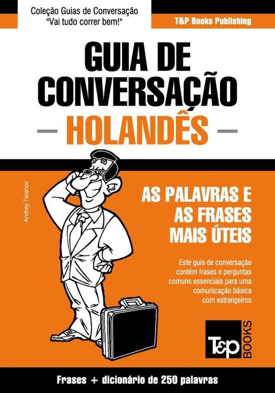 Guia de Conversação Português-Holandês e mini dicionário 250 palavras