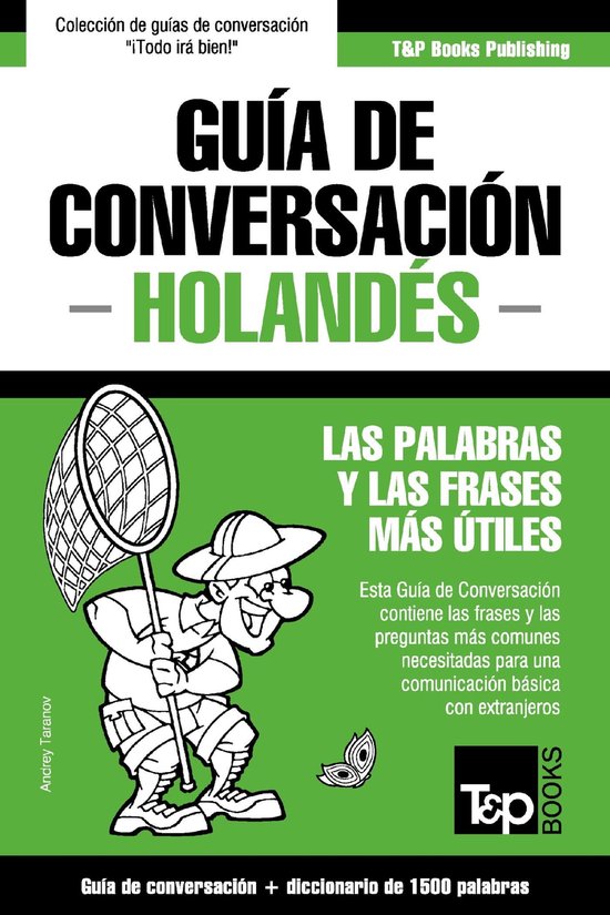 Guía de Conversación Español-Holandés y diccionario conciso de 1500 palabras