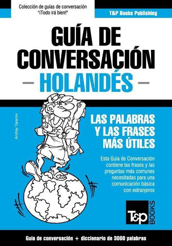 Guía de Conversación Español-Holandés y vocabulario temático de 3000 palabras