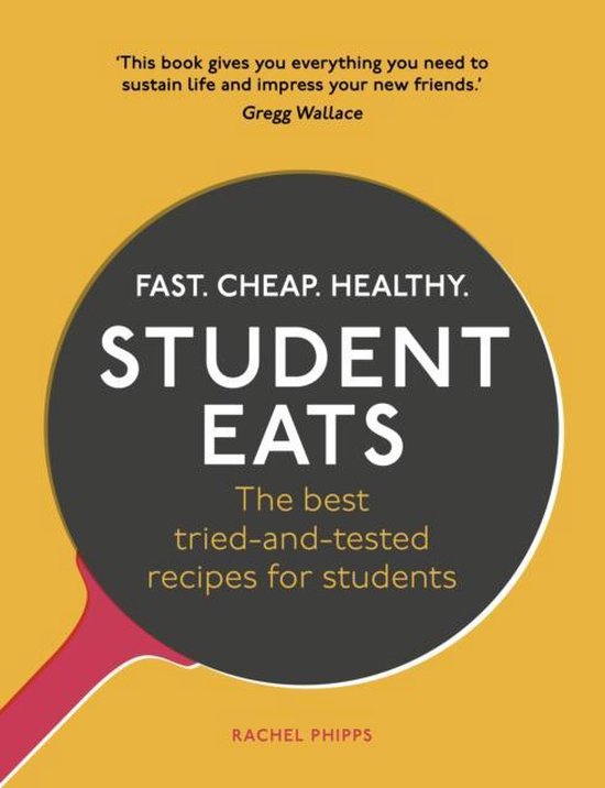 ISBN Student Eats: Fast, Cheap, Healthy – the best tried-and-tested recipes for students, Santé, esprit et corps, Anglais, Livre broché, 192 pages