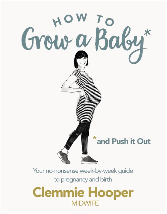 How to Grow a Baby and Push it Out