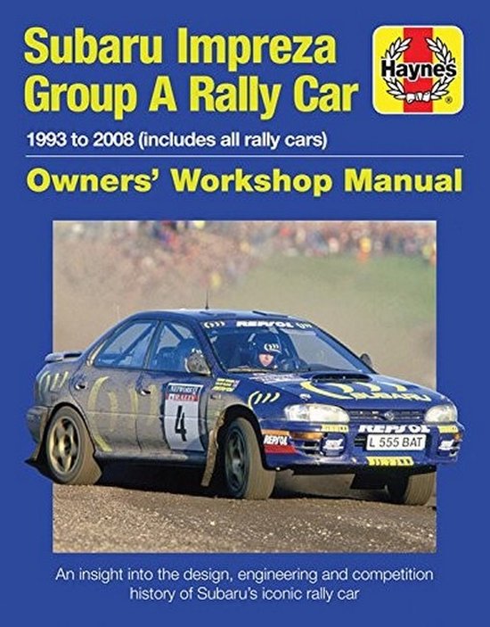 Subaru Impreza Group A Rally Car Owners' Workshop Manual