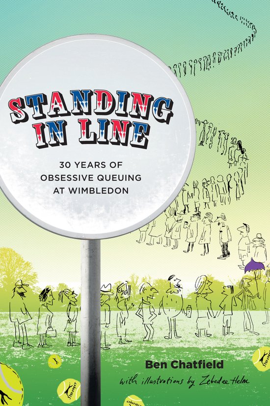 Standing in Line: A Memoir: 30 Years of Obsessive Queuing at Wimbledon