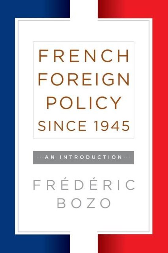 French Foreign Policy Since 1945