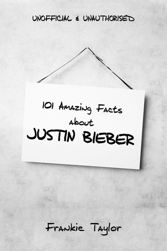 101 Amazing Facts about Justin Bieber