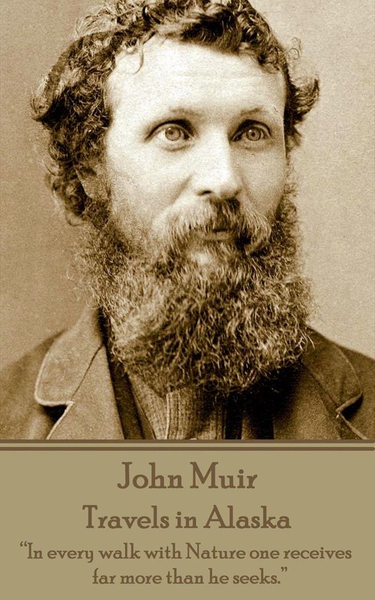 John Muir - Travels in Alaska