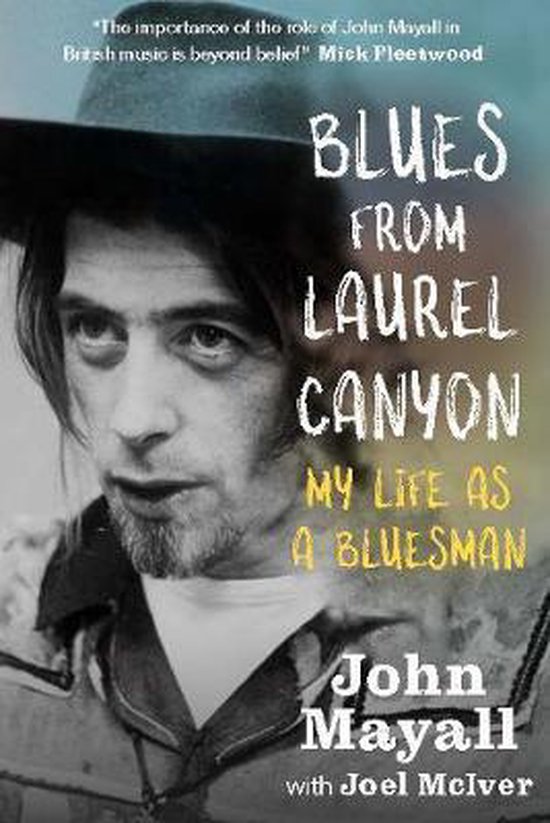 Blues from Laurel Canyon: John Mayall: My Life as a Bluesman