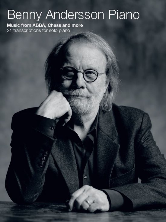 Benny Andersson Piano -Music from ABBA, Chess and more - 21 transcriptions for piano solo- (Piano Solo Book)