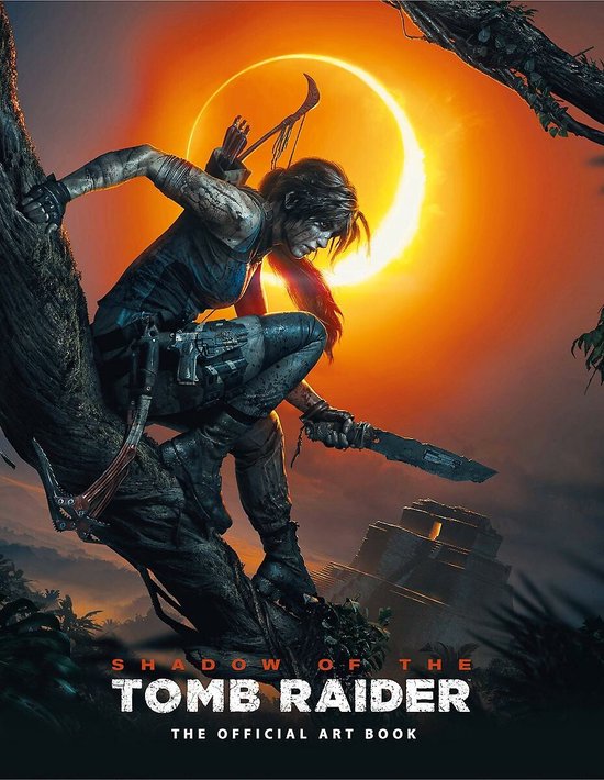 Shadow of the Tomb Raider the Official Art Book