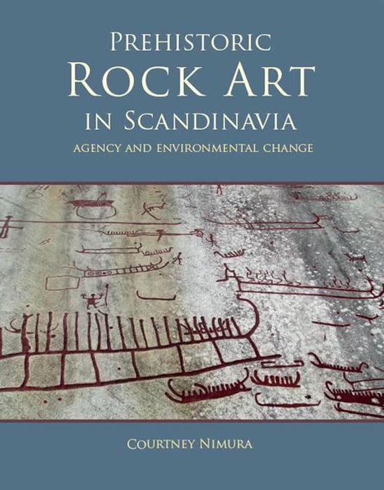 Swedish Rock Art Research Series 4 - Prehistoric rock art in Scandinavia