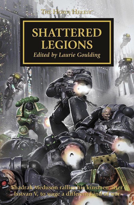 The Horus Heresy 43 - Shattered Legions