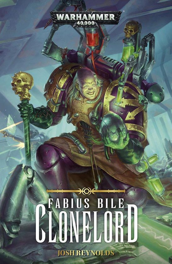 Fabius Bile: Warhammer 40,000 2 - Clonelord