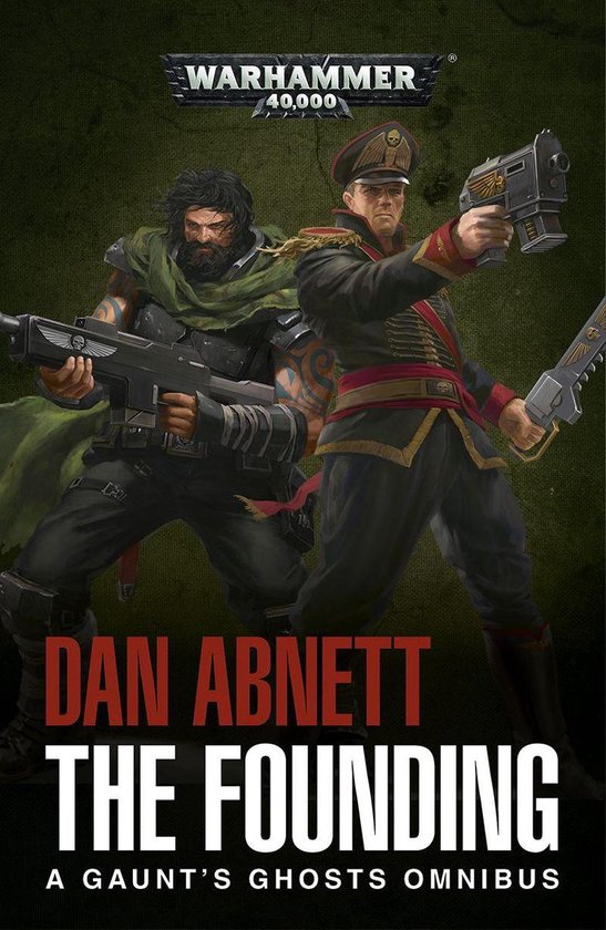 Gaunt’s Ghosts: Warhammer 40,000 - The Founding