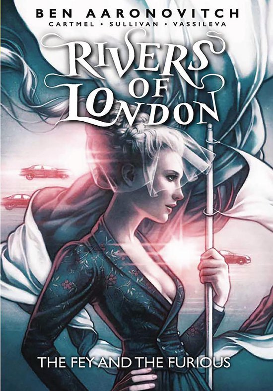 Rivers of London: Volume 08 - The Fey and the Furious