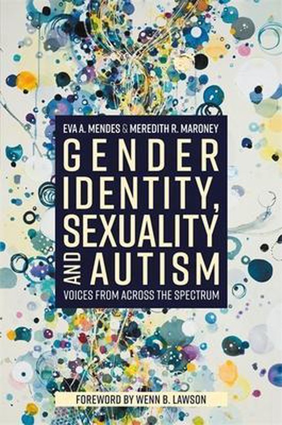 Mendes, E: Gender Identity, Sexuality and Autism