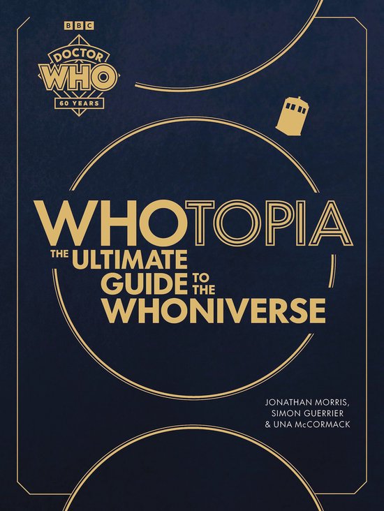 Doctor Who: Whotopia: The Ultimate Guide to the Whoniverse