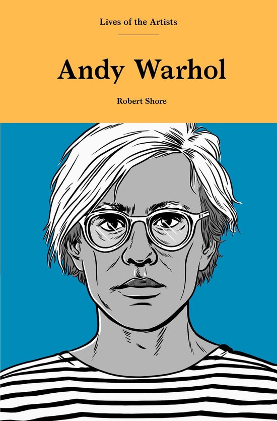 Lives of the Artists - Andy Warhol