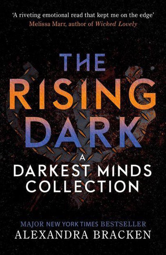 A Darkest Minds Novel 6 - The Rising Dark