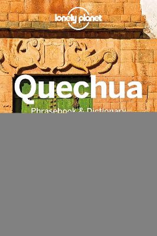 Lonely Planet Quechua Phrasebook & Dictionary