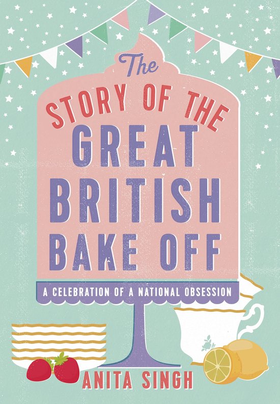 The Story of the Great British Bake Off
