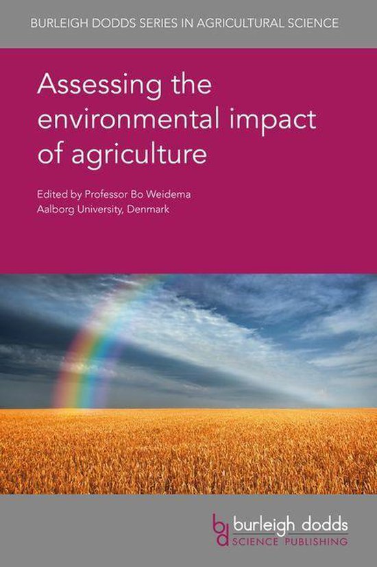 Burleigh Dodds Series in Agricultural Science 57 - Assessing the environmental impact of agriculture