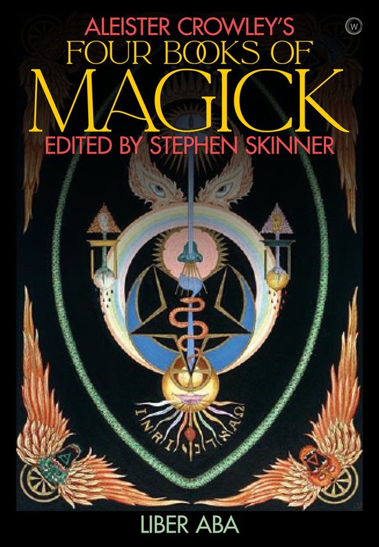 Aleister Crowley's Four Books of Magick