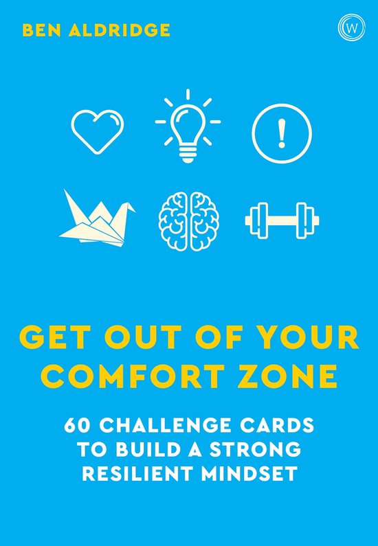 Get Out of Your Comfort Zone: 60 Challenge Cards to Build a Strong Resilient Mindset