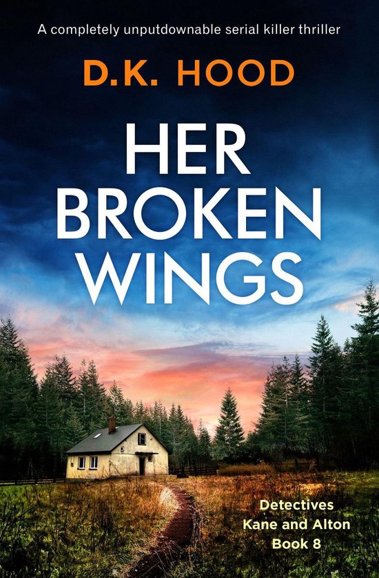 Detectives Kane and Alton 8 - Her Broken Wings