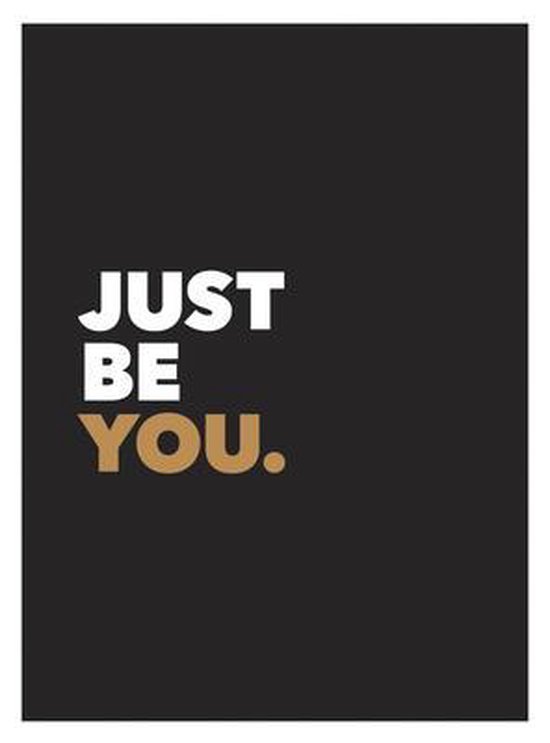 Just Be You