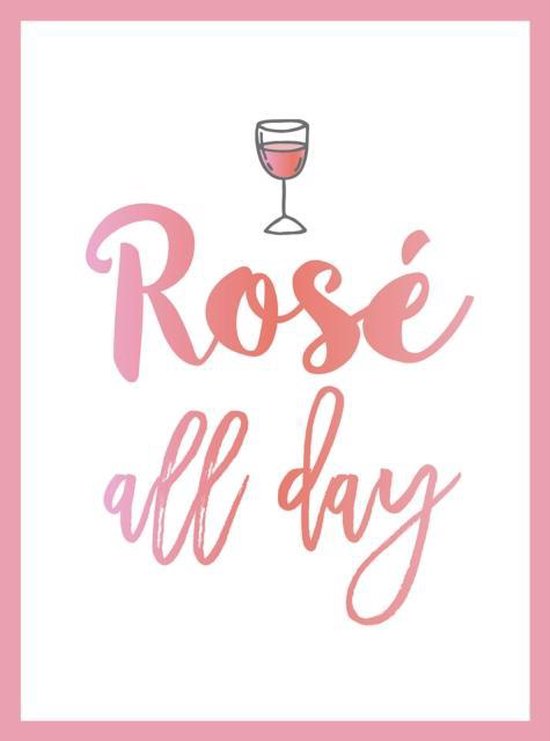 Rose All Day