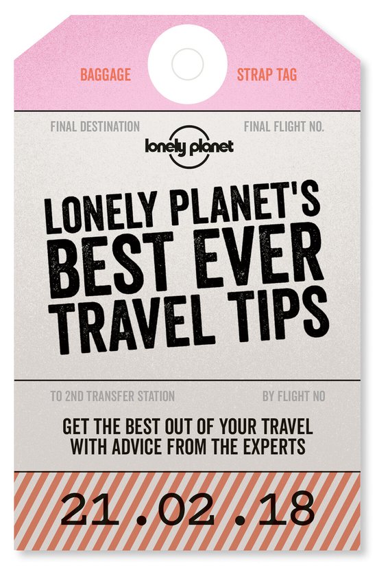 Lonely Planet's Best Ever Travel Tips