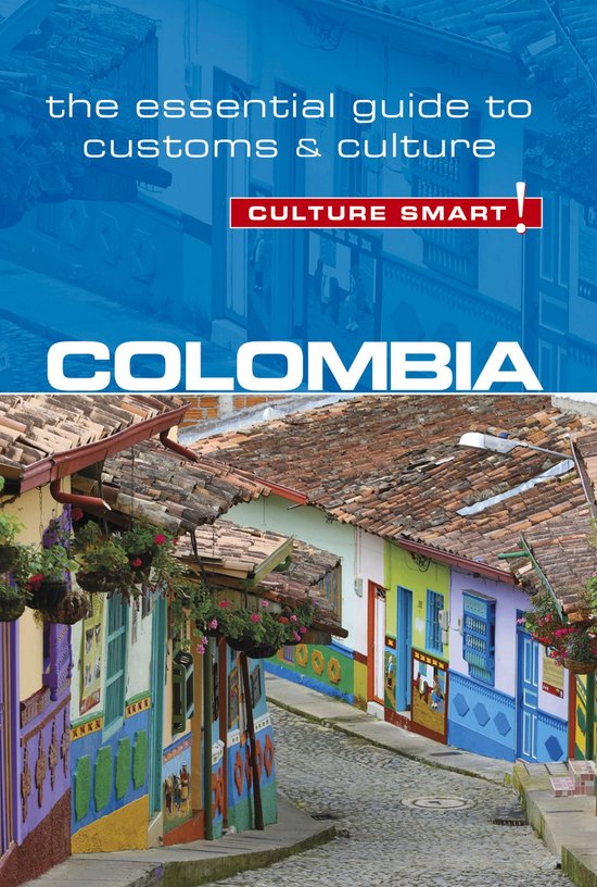 Culture Smart! - Colombia - Culture Smart!