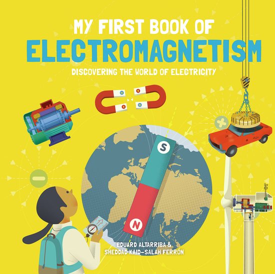 My First Book of Science- My First Book of Electromagnetism