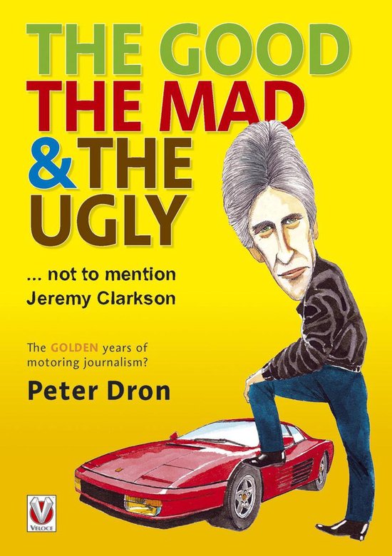 The good, the mad and the ugly ... not to mention Jeremy Clarkson
