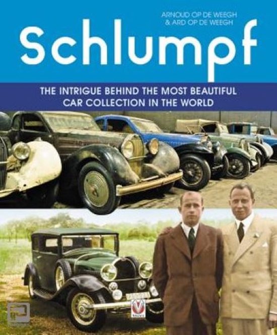 Schlumpf - The intrigue behind the most beautiful car collection in the world