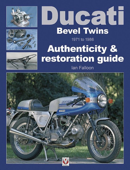 Enthusiast's Restoration Manual - Ducati Bevel Twins 1971 to 1986