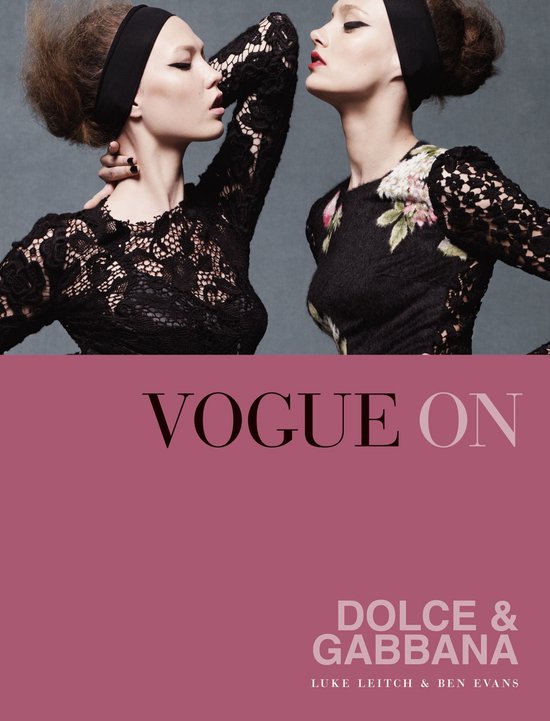 Vogue on Designers - Vogue on: Dolce & Gabbana